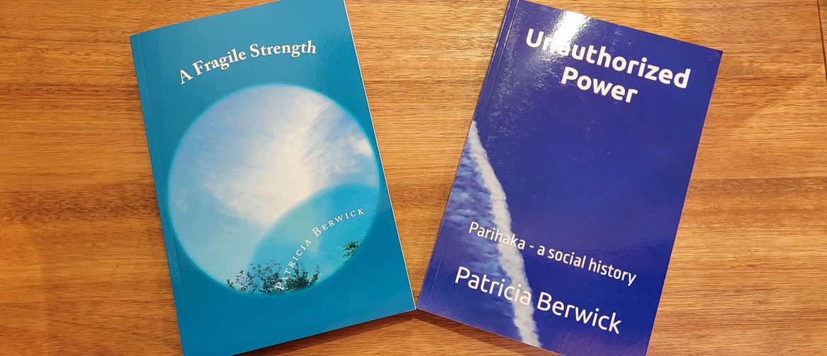 Parihaka- A Personal Journey with author Dr Patricia Berwick