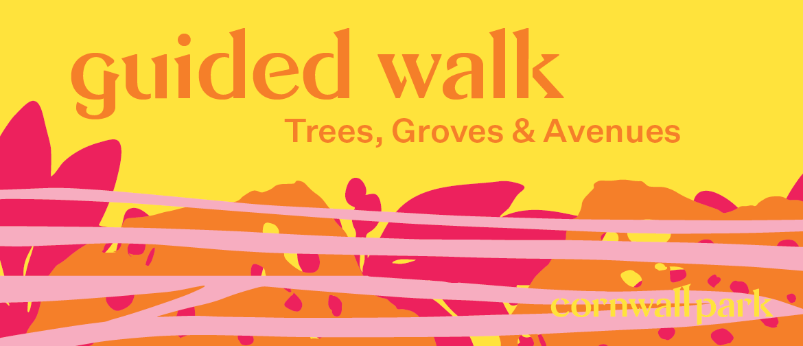 Guided Walk: Trees, Groves & Avenues