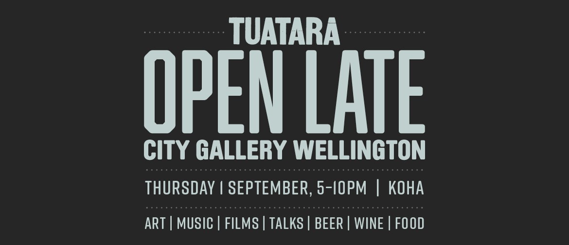 Tuatara Open Late