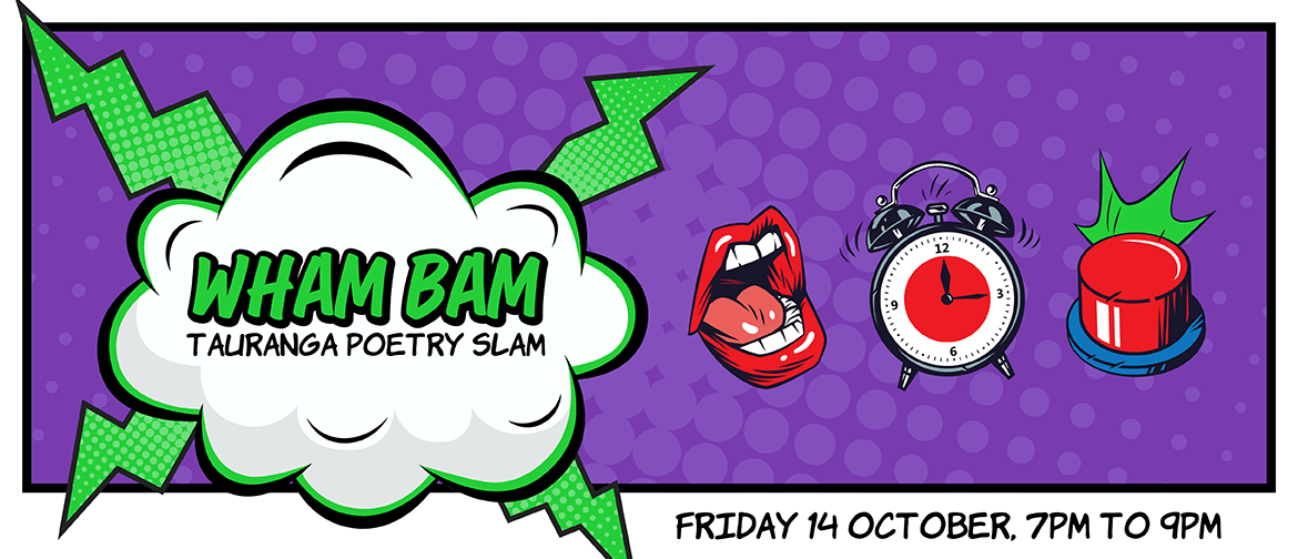 Wham Bam Tauranga Poetry Slam