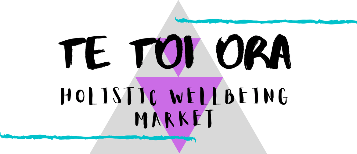 Te Toiora Holistic Wellbeing Market