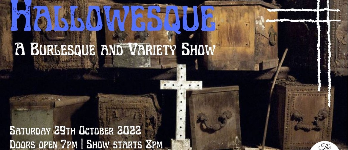 Hallowesque: A Burlesque and Variety Show