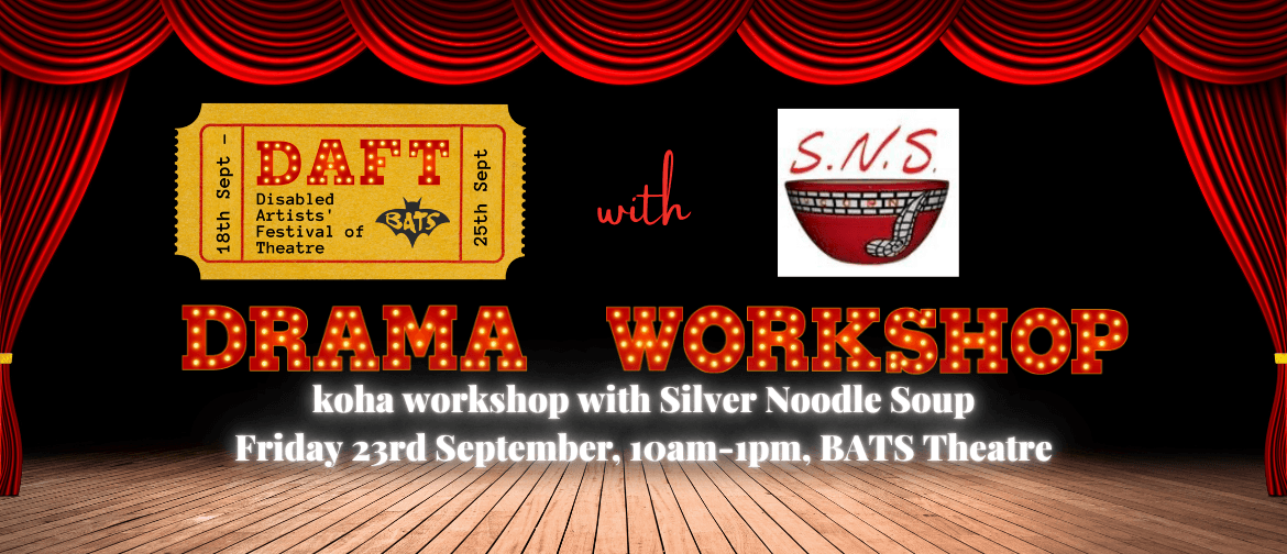DAFT: Drama Workshop with Silver Noodle Soup