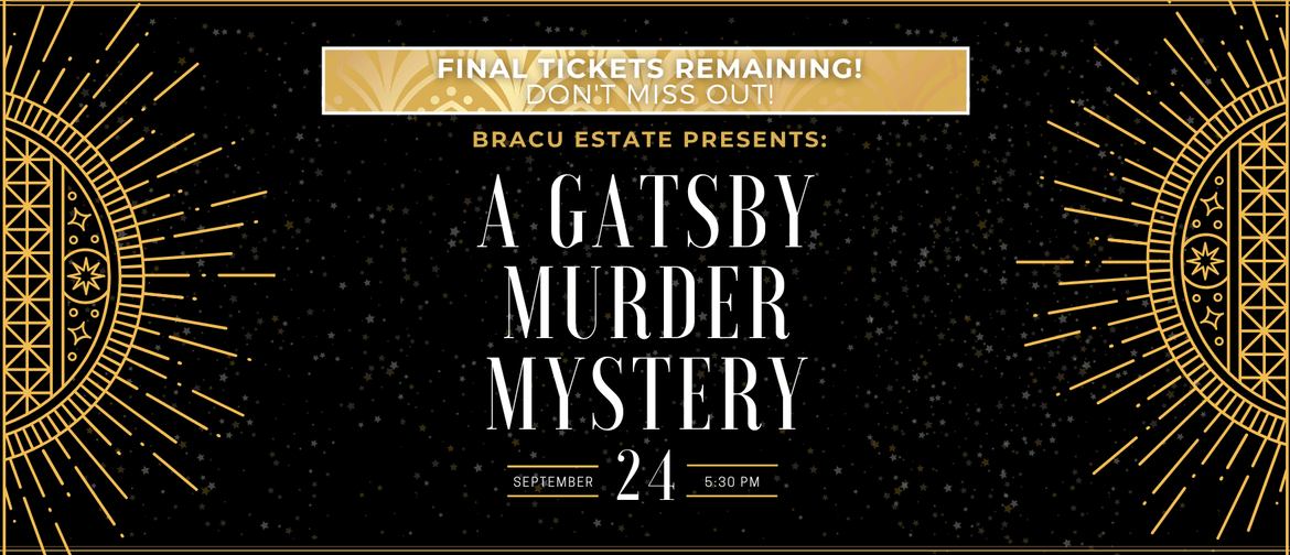 Bracu Estate Presents: A Gatsby Murder Mystery