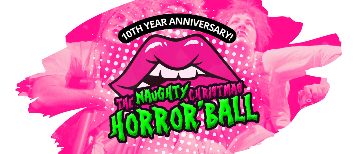 The Naughty Christmas Horror Ball: SOLD OUT