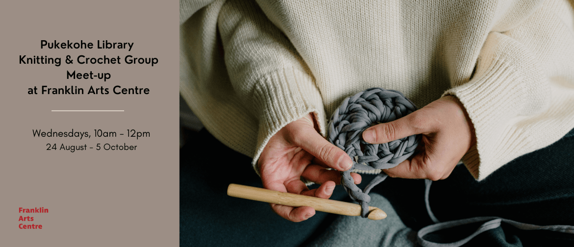 Knitting and Crochet Meetup at Franklin Arts Centre Auckland