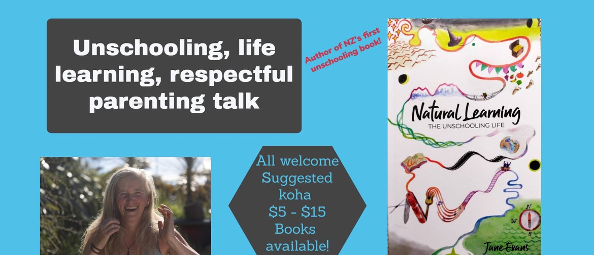 Unschooling, Life Learning Talk & Book Signing