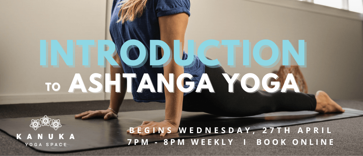 Introduction to Ashtanga Yoga - Five Week Beginners Series