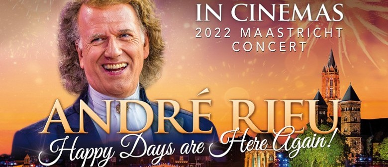 Andre Rieu - Happy Days are Here Again