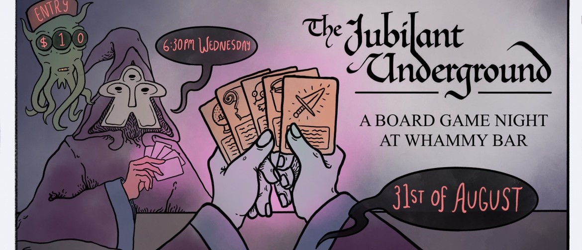 The Jubilant Underground: A board game night at Whammy Bar!
