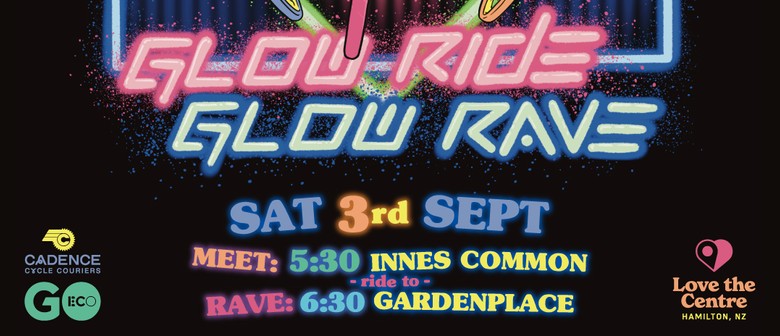 Glow Ride Glow Rave: POSTPONED