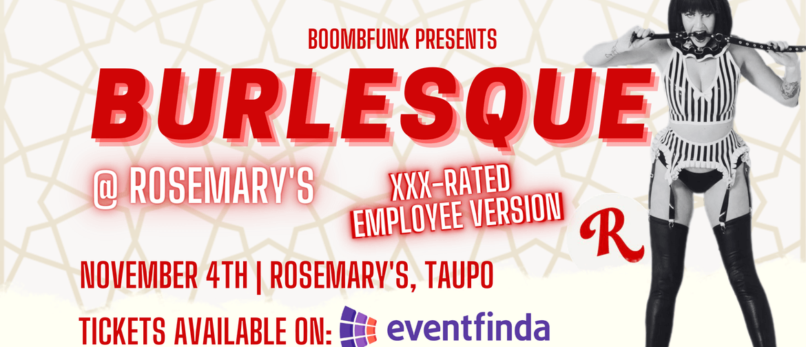 Burlesque @ Rosemary’s  xxx-Rated Employee Version