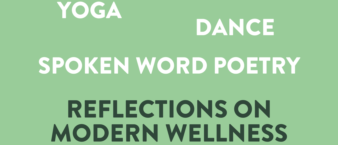 Spoken Word Poetry: Reflections on Modern Wellness: CANCELLED