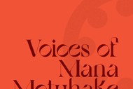 Image for event: Voices of Mana Motuhake