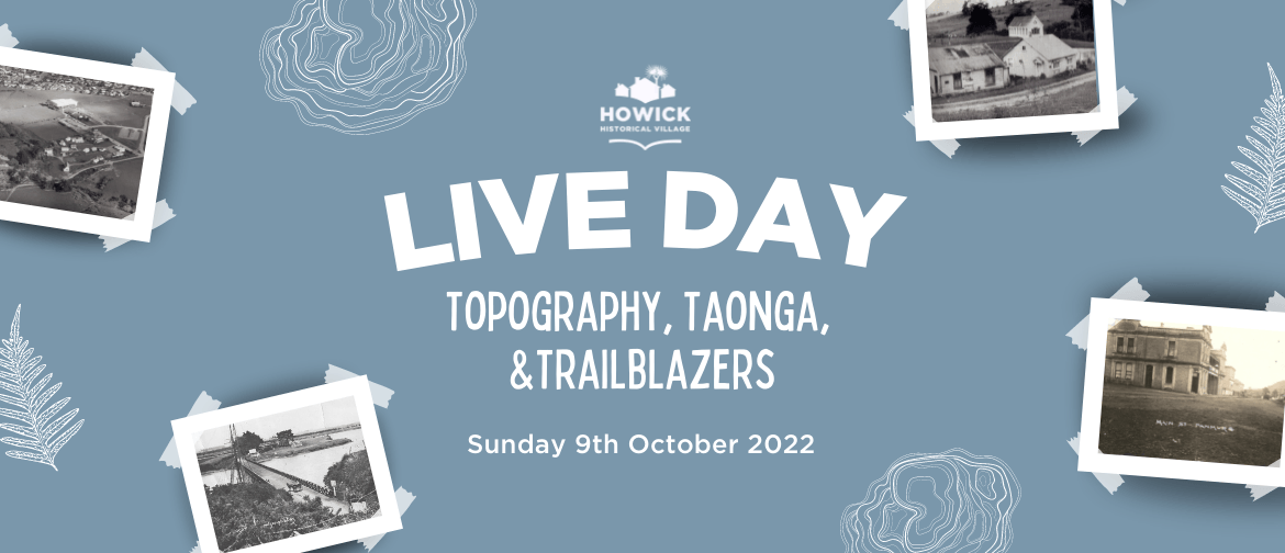 Live Day! | Topography, Taonga and Trailblazers