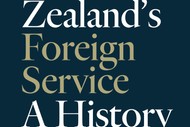 New Zealand’s Foreign Service: A history