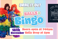 Image for event: Drag It Out presents Balls N Bingo Akaroa
