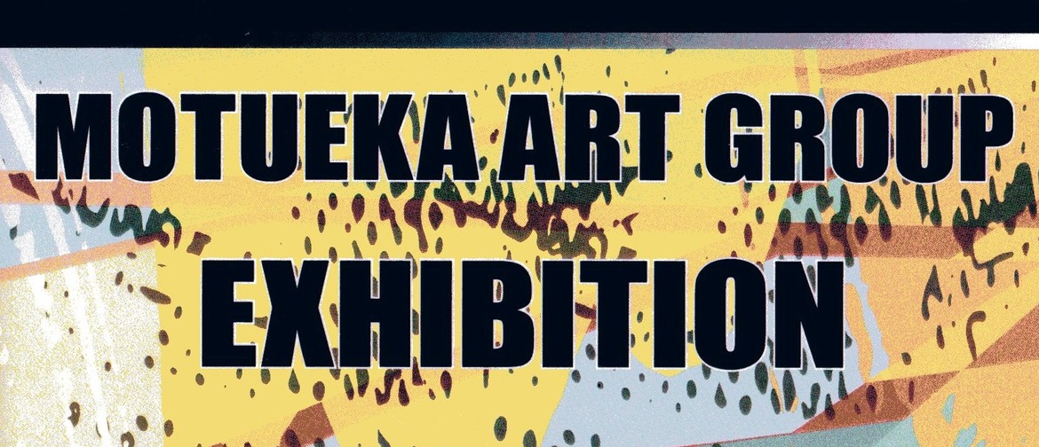 Motueka Art Group Exhibition