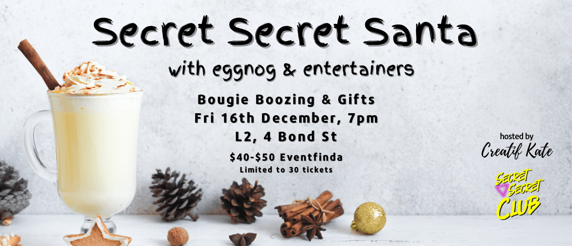 Secret Secret Santa – with eggnog and entertainers