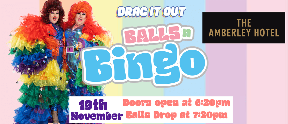 Drag It Out presents Balls N Bingo Amberley