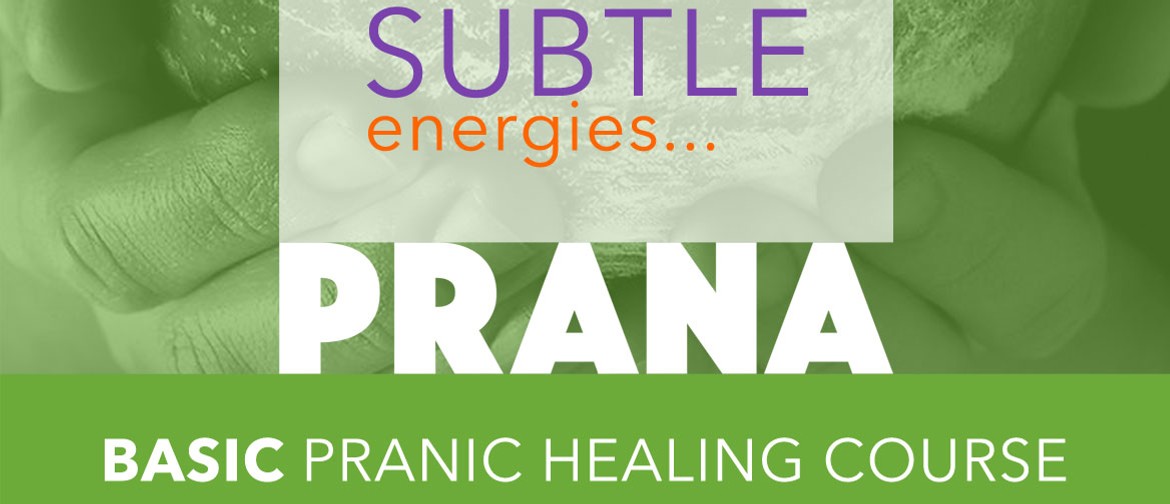 Basic Pranic Healing 2 Day Workshop: CANCELLED