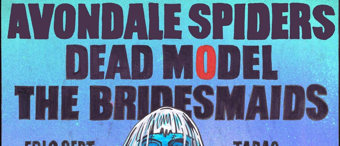 Avondale Spiders - Dead Model - The Bridesmaids