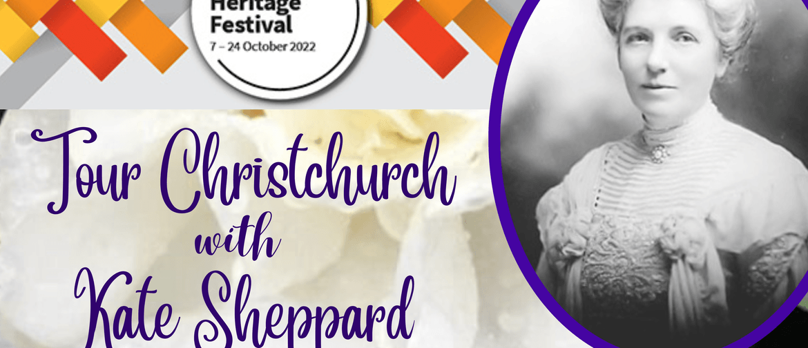 Tour Christchurch with Kate Sheppard - Historic Guided Tour
