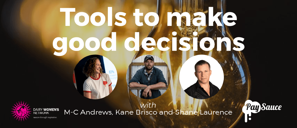 Tools to make good decisions - LIVE WEBINAR