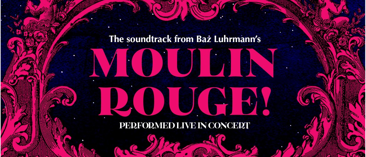 The Soundtrack From Baz Luhrmann’s Moulin Rouge