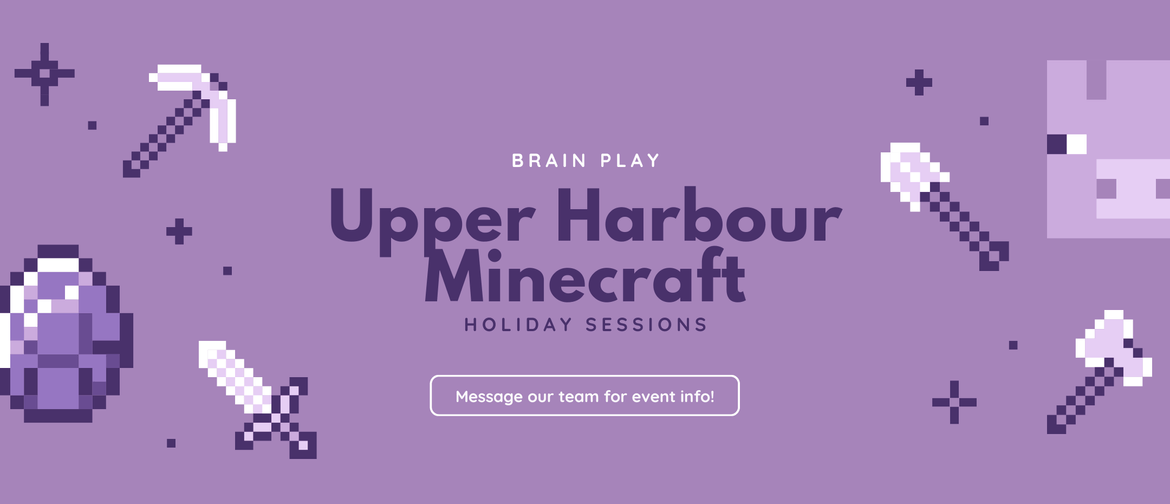 Upper Harbour (Albany) Minecraft Madness - School Holidays