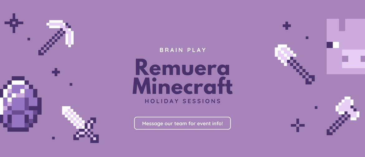 Remuera Minecraft Madness - School Holidays