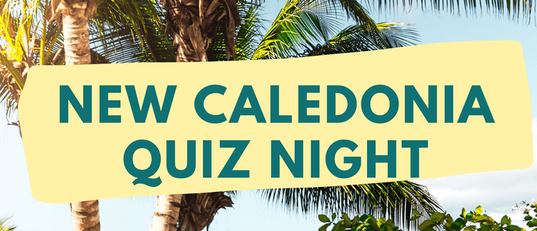 New Caledonia Quiz Night