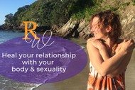 Radiant Woman: Heal Relationship with Your Body & Sexuality