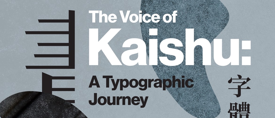 The Voice of Kaishu: A typographic journey