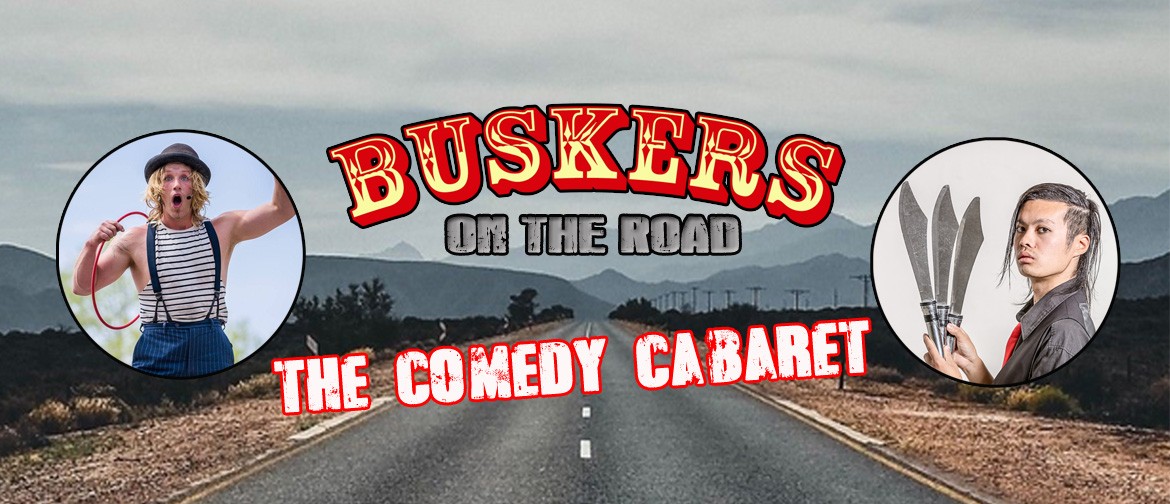 Buskers on the Road - Comedy Cabaret, Auckland