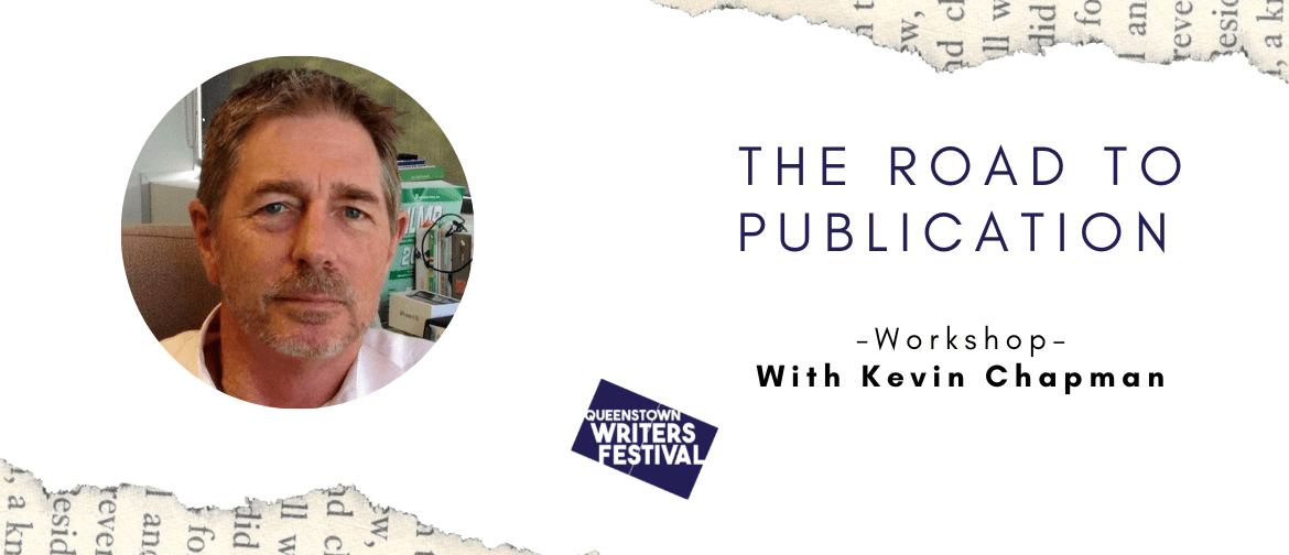 The Road to Publication: Workshop With Kevin Chapman