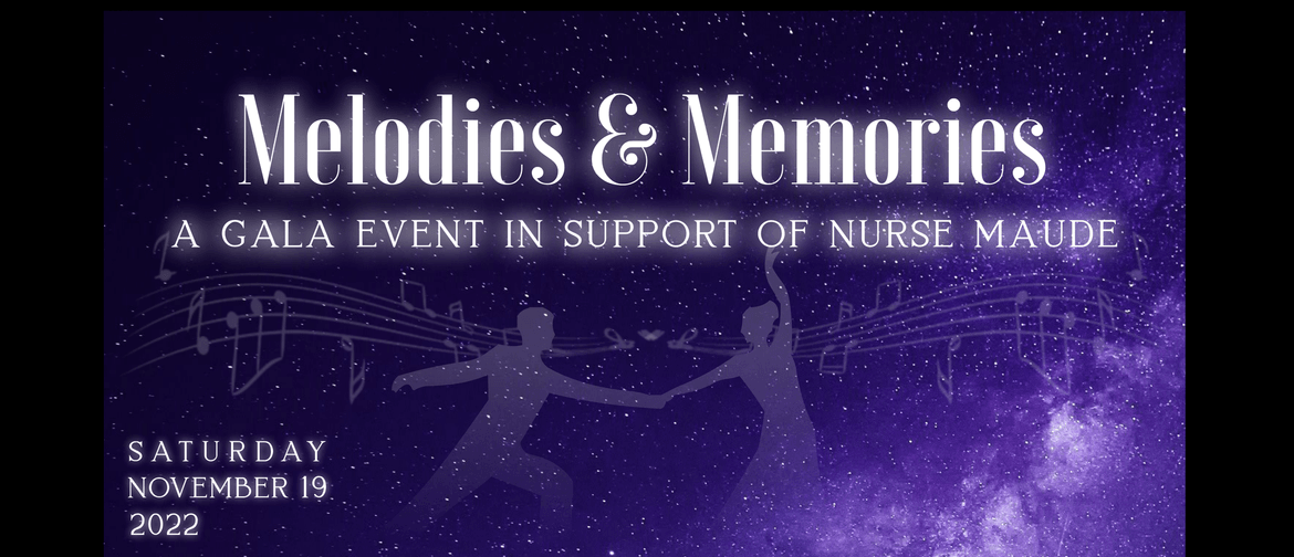 Melodies & Memories: A Gala Event in Support of Nurse Maude