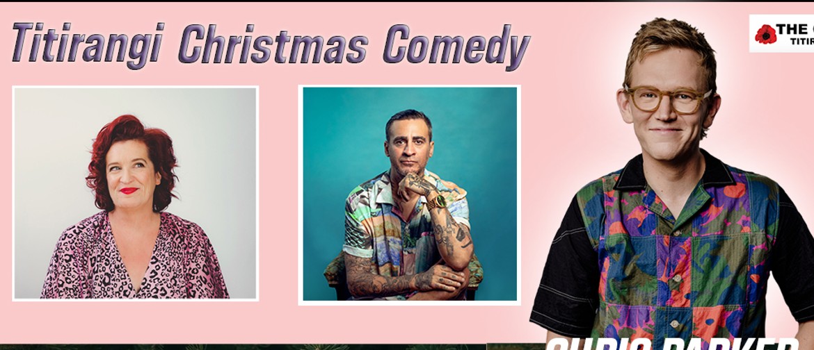 Titirangi Christmas Comedy - Chris Parker & Friends