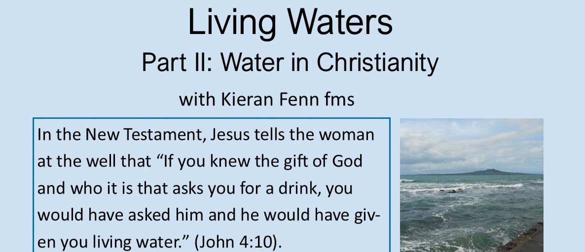 Living Waters - Water in Christianity Living Waters - Water in Christianity
