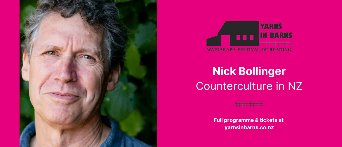 Yarns in Barns: Counterculture in NZ – Nick Bollinger