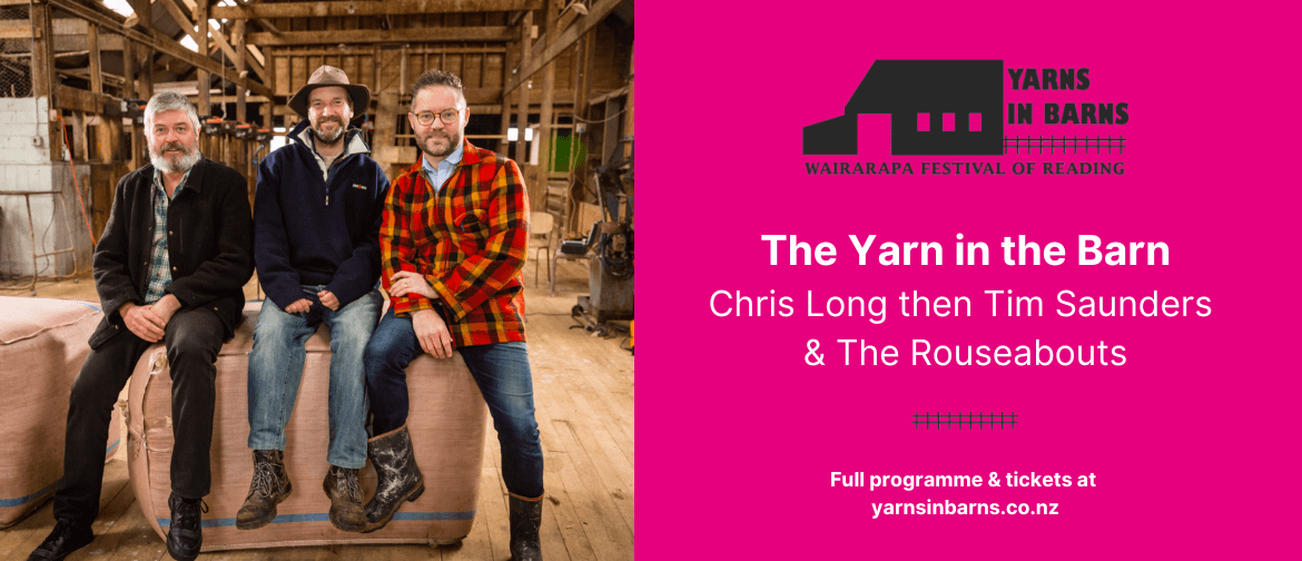 Yarns in Barns: Under a Big Sky – Chris Long + Tim Saunders