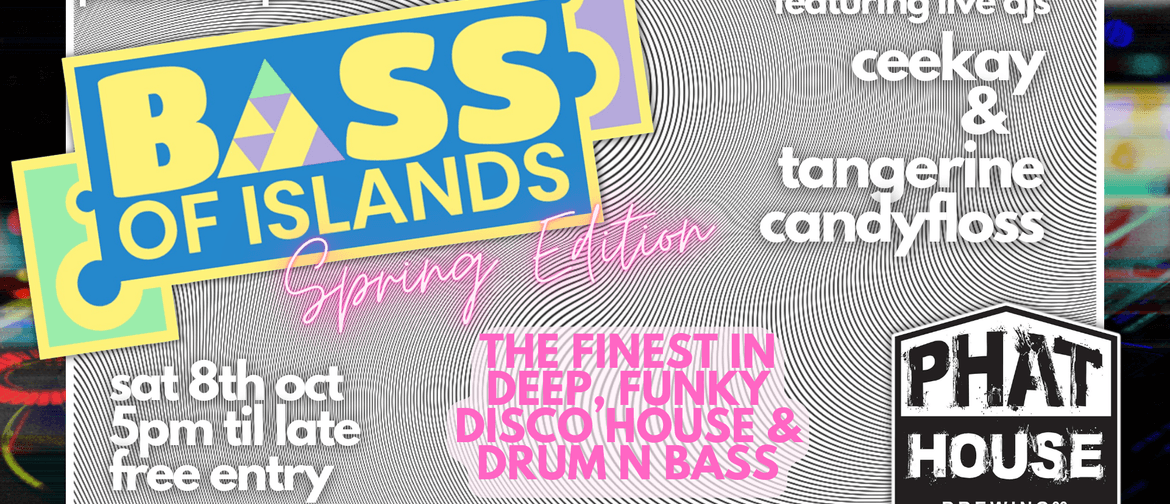 Bass of Islands | Spring Edition