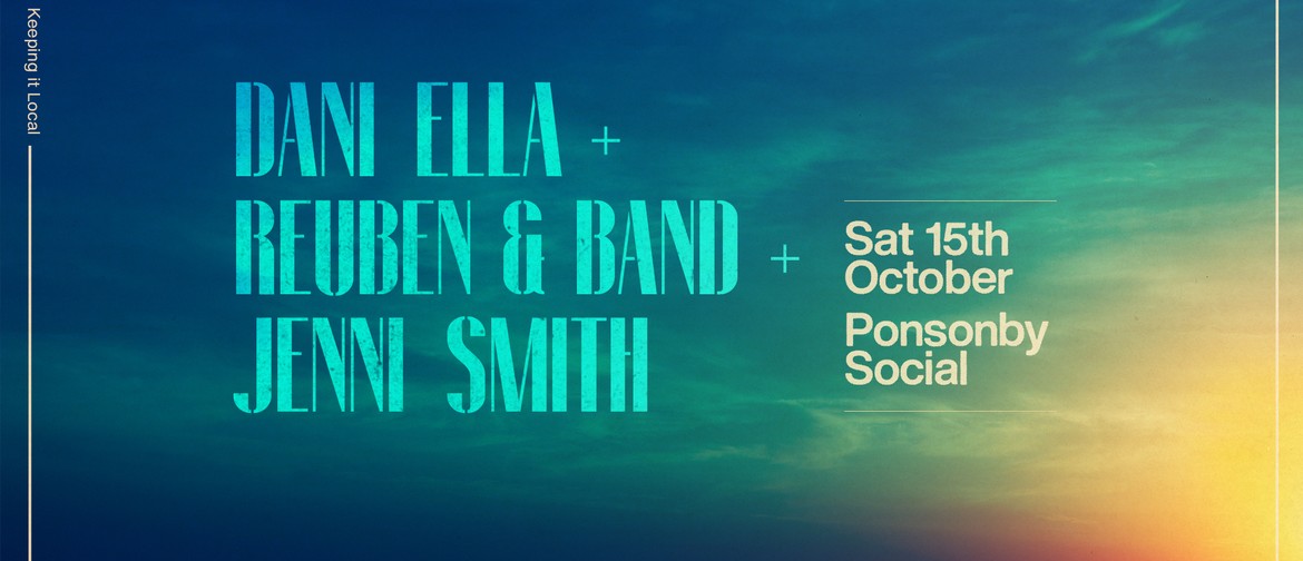 DANI ELLA, Reuben & Band + Jenni Smith Live DANI ELLA, Reuben & Band + Jenni Smith Live