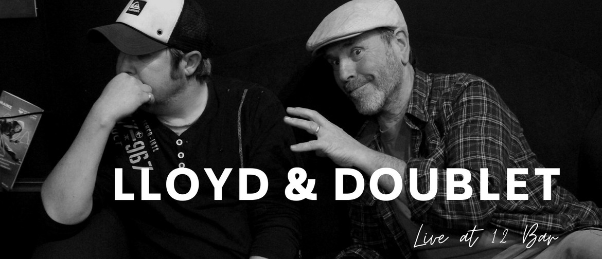12 Bar presents: Lloyd & Doublet