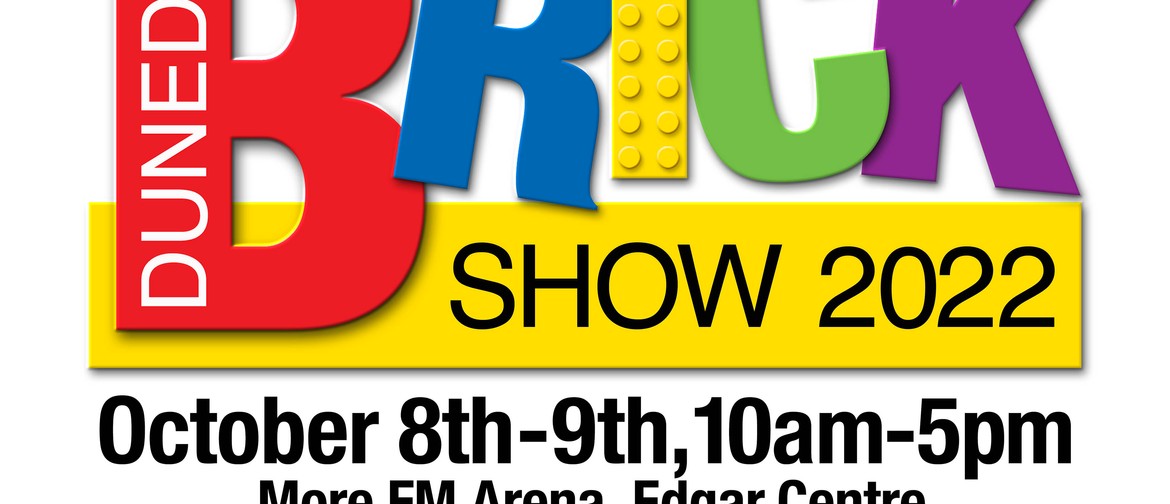 Brick Show 2022 - Dunedin Eventfinda