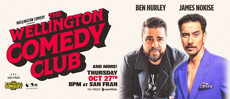 The Wellington Comedy Club with Ben Hurley and James Nokise