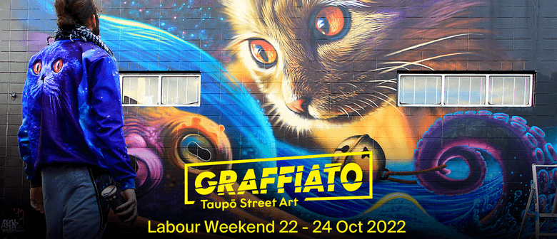 Graffiato: Taupō Street Art Festival