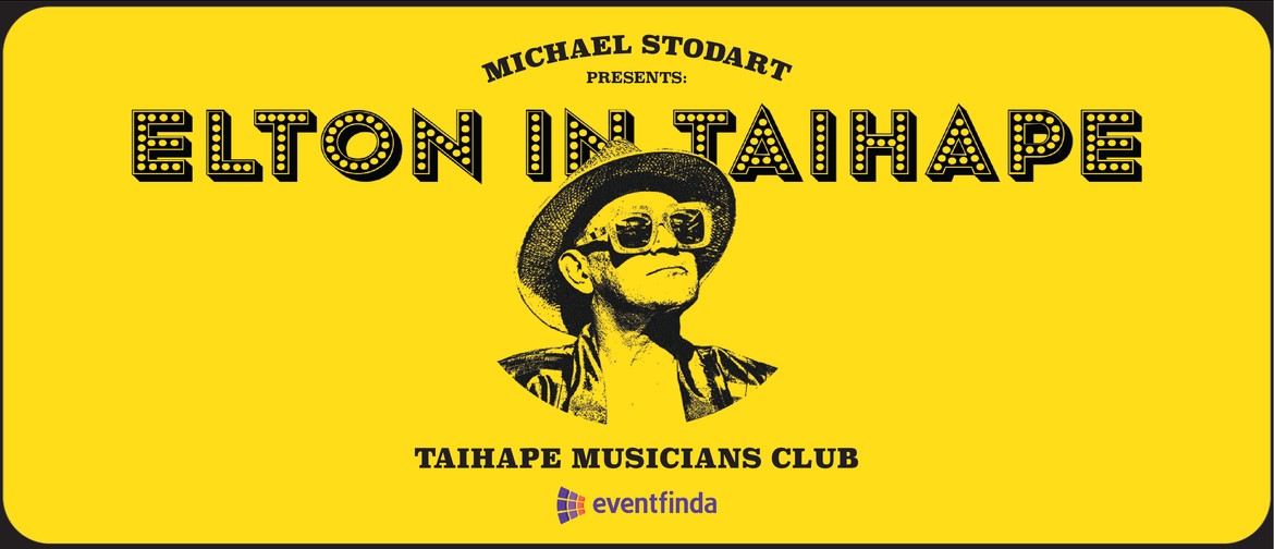 Elton in Taihape: CANCELLED