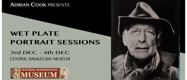 Wet Plate Portrait Sessions: Central Hawkes Bay Museum