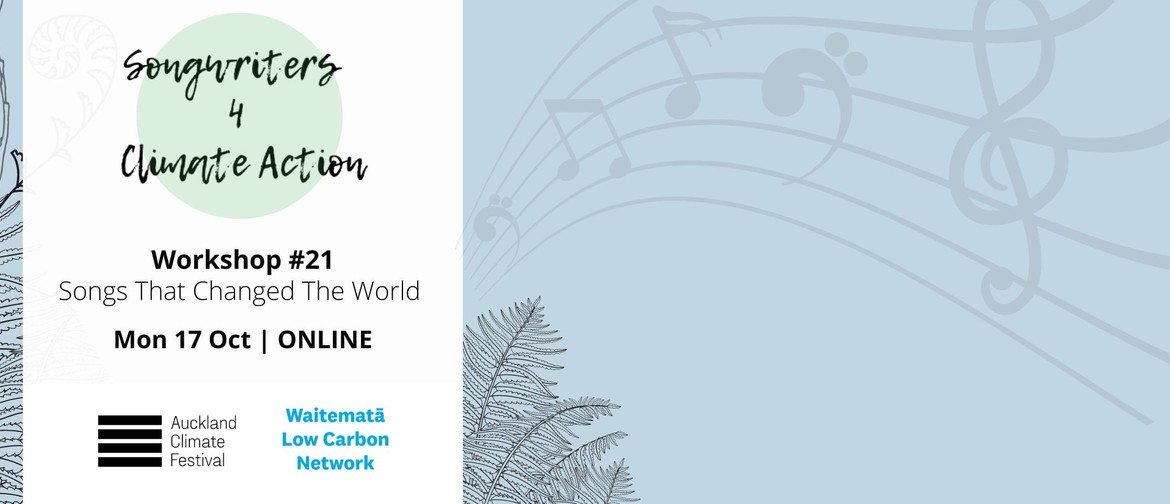 SW4CA Workshop #21 Songs That Changed That World SW4CA Workshop #21 Songs That Changed That World